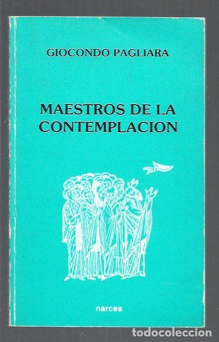 Libros: MAESTROS DE LA CONTEMPLACION - PAGLIARA, GIOCONDO - Foto 1