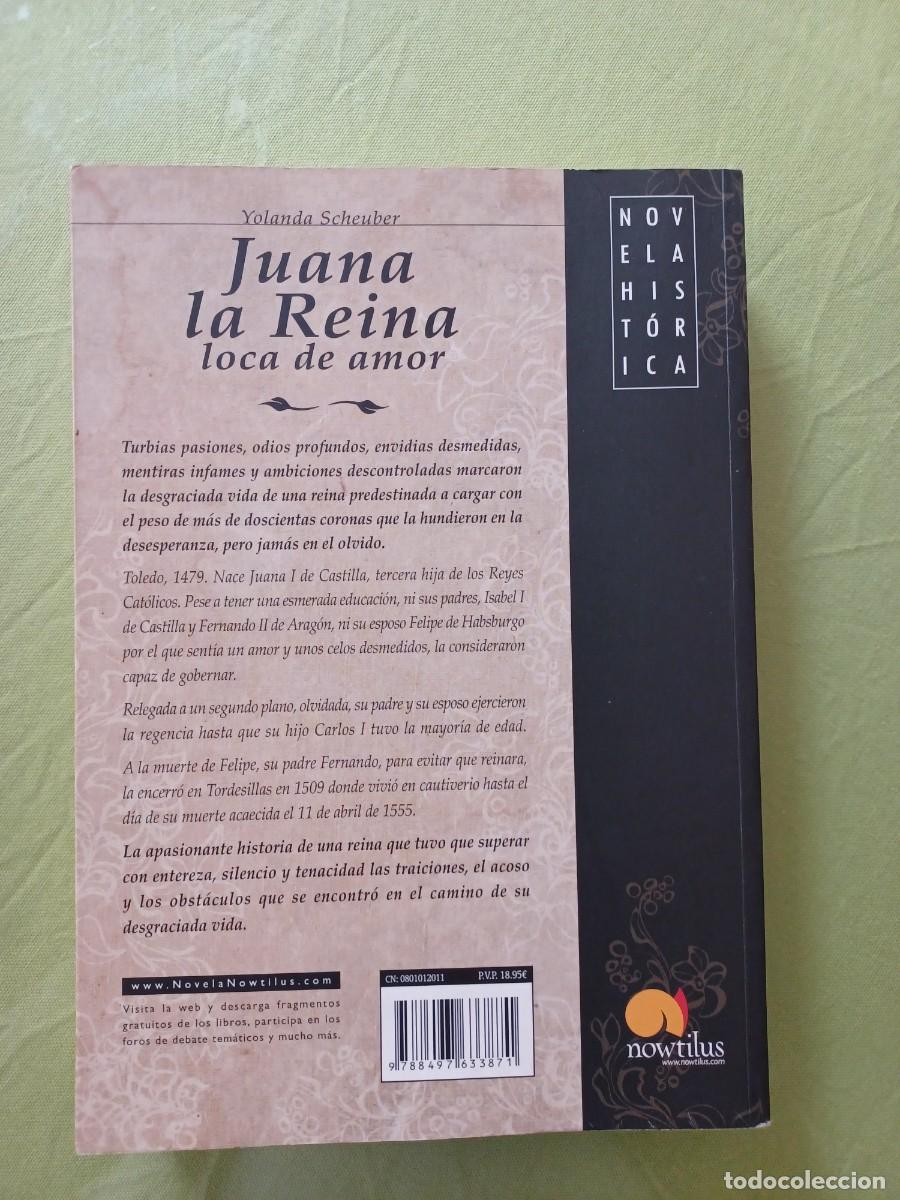 Libros: YOLANDA SHEUBER. JUANA LA REINA LOCA DE AMOR. - Foto 2
