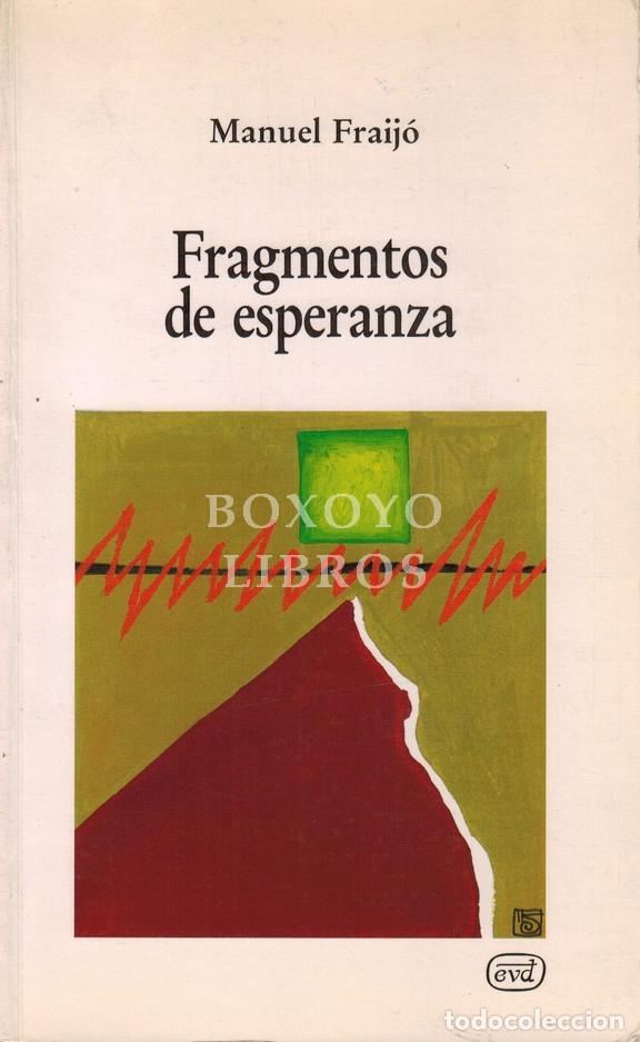 Libros: FRAIJ&Oacute;, Manuel. Fragmentos de esperanza - Foto 1