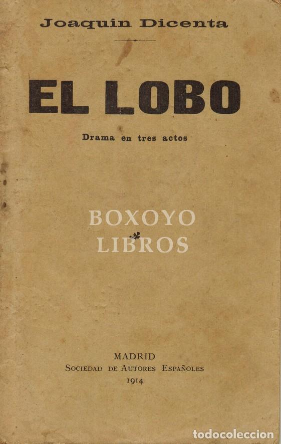 Libros: DICENTA, Joaqu&iacute;n.-. El lobo. Drama en tres actos y en prosa - Foto 1