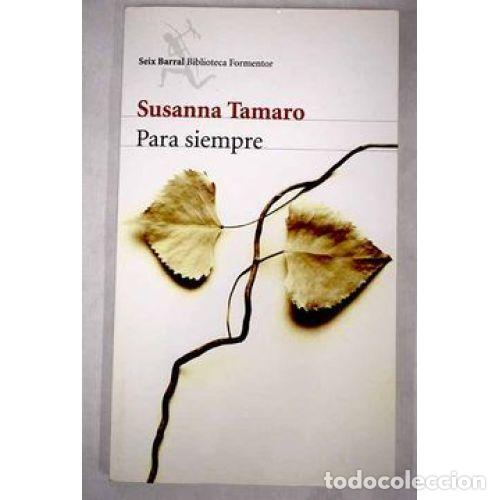 Libros: PARA SIEMPRE - TAMARO, SUSANNA - Sin Especificar - Foto 1
