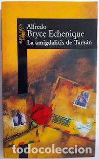 Libros: La amigdalitis de Tarz&aacute;n - Alfredo Bryce Echenique - Foto 1