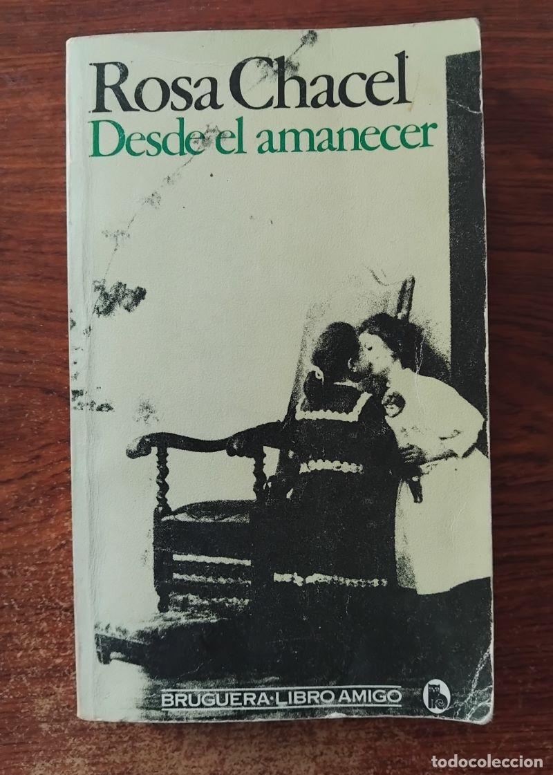 Libros: Desde el amanecer - Rosa Chacel - Foto 1