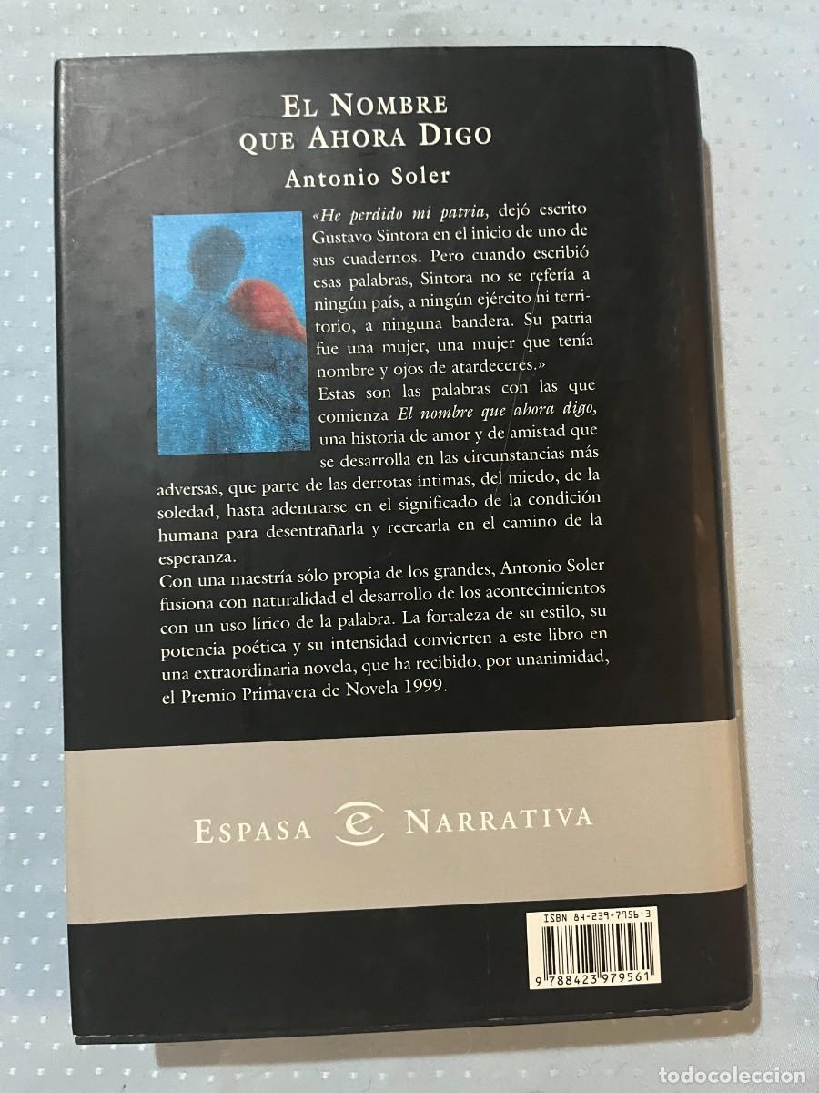 Libros: EL NOMBRE QUE AHORA DIGO -ANTONIO SOLER - Foto 2
