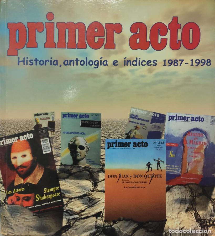 Libros: PRIMER ACTO. Historia, antolog&iacute;a e &iacute;ndices 1987-1998 - VV. AA. - Foto 1