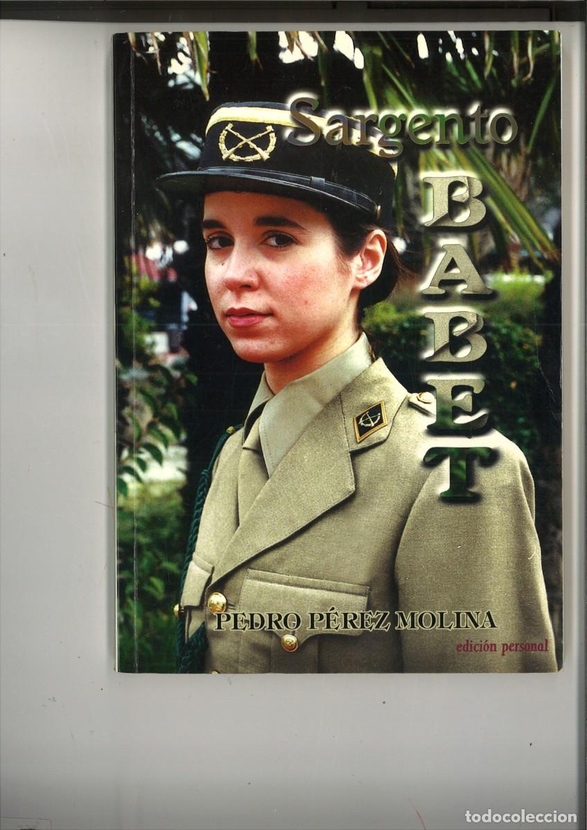 Libros: SARGENTO BABET. Pedro P&eacute;rez Molina - Foto 1