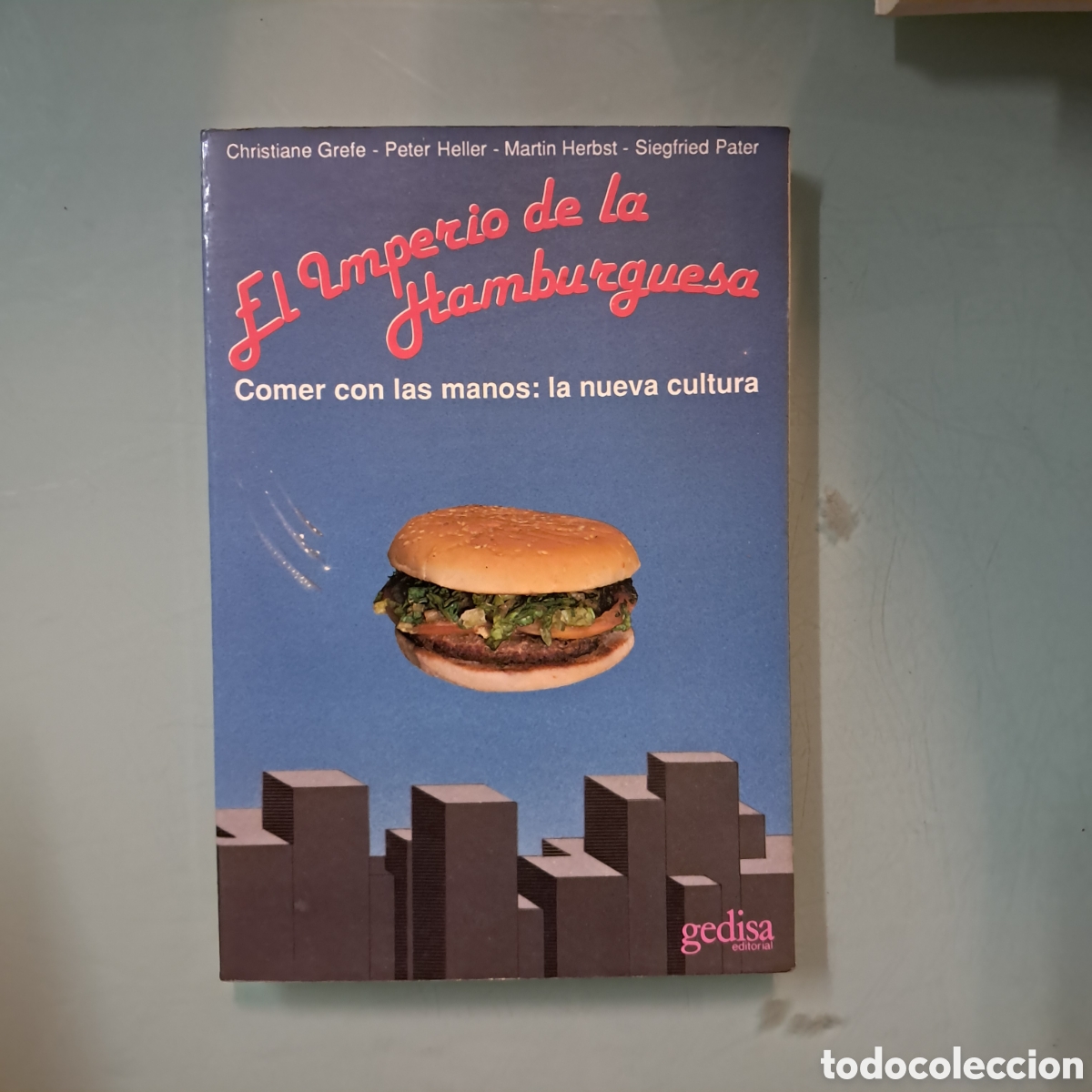 Libros: Christian Grefe, El imperio de la hamburguesa, Gedisa - Foto 1