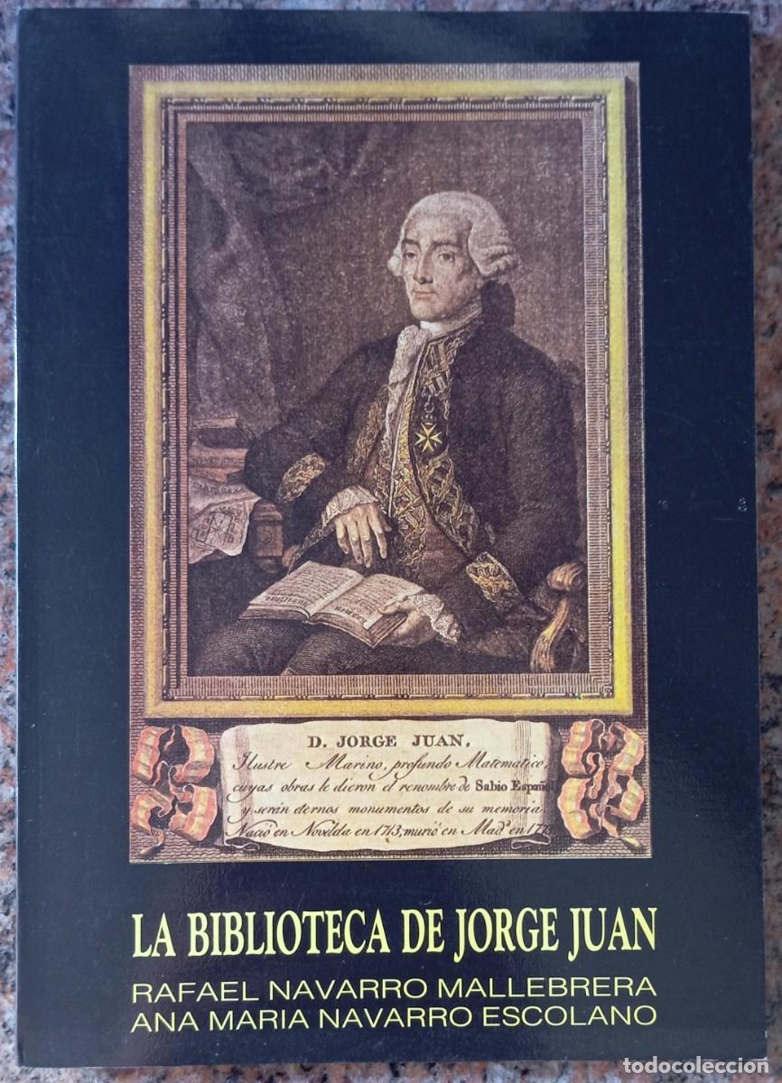 Libros: LA BIBLIOTECA DE JORGE JUAN - RAFAEL NAVARRO - Foto 1