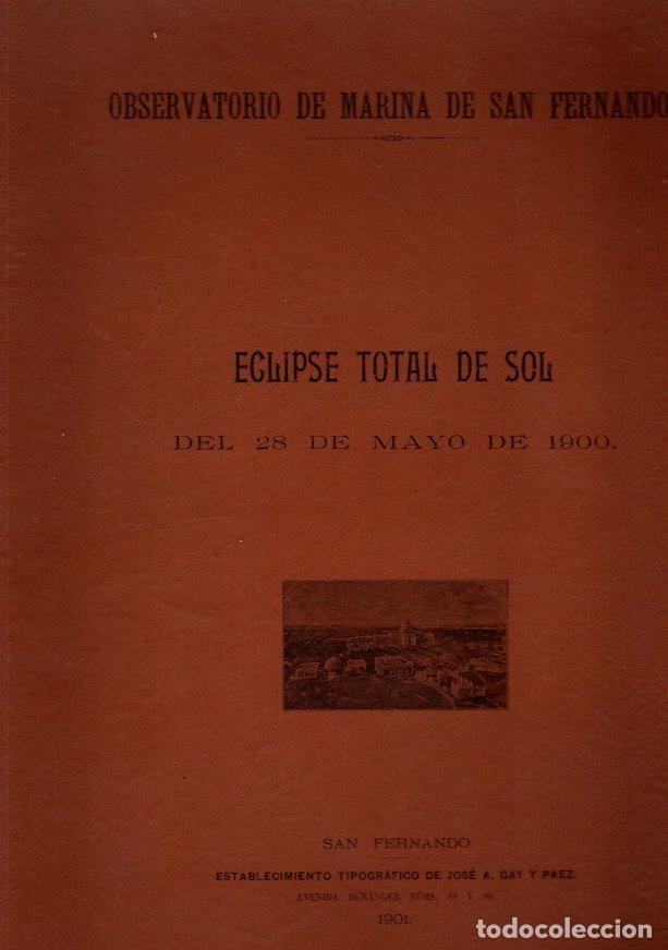 Libros: Observatorio de marina de San Fernando. Eclipse total del sol del 28 de Mayo de 1900 - NO CONSTA AUT - Foto 1
