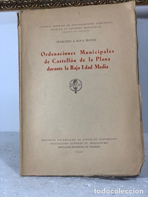 Libros: ORDENACIONES MUNICIPALES DE CASTELLON DE LA PLANA DURANTE LA BAJA EDAD MEDIA ROCA TRAVER FRANCISCO A