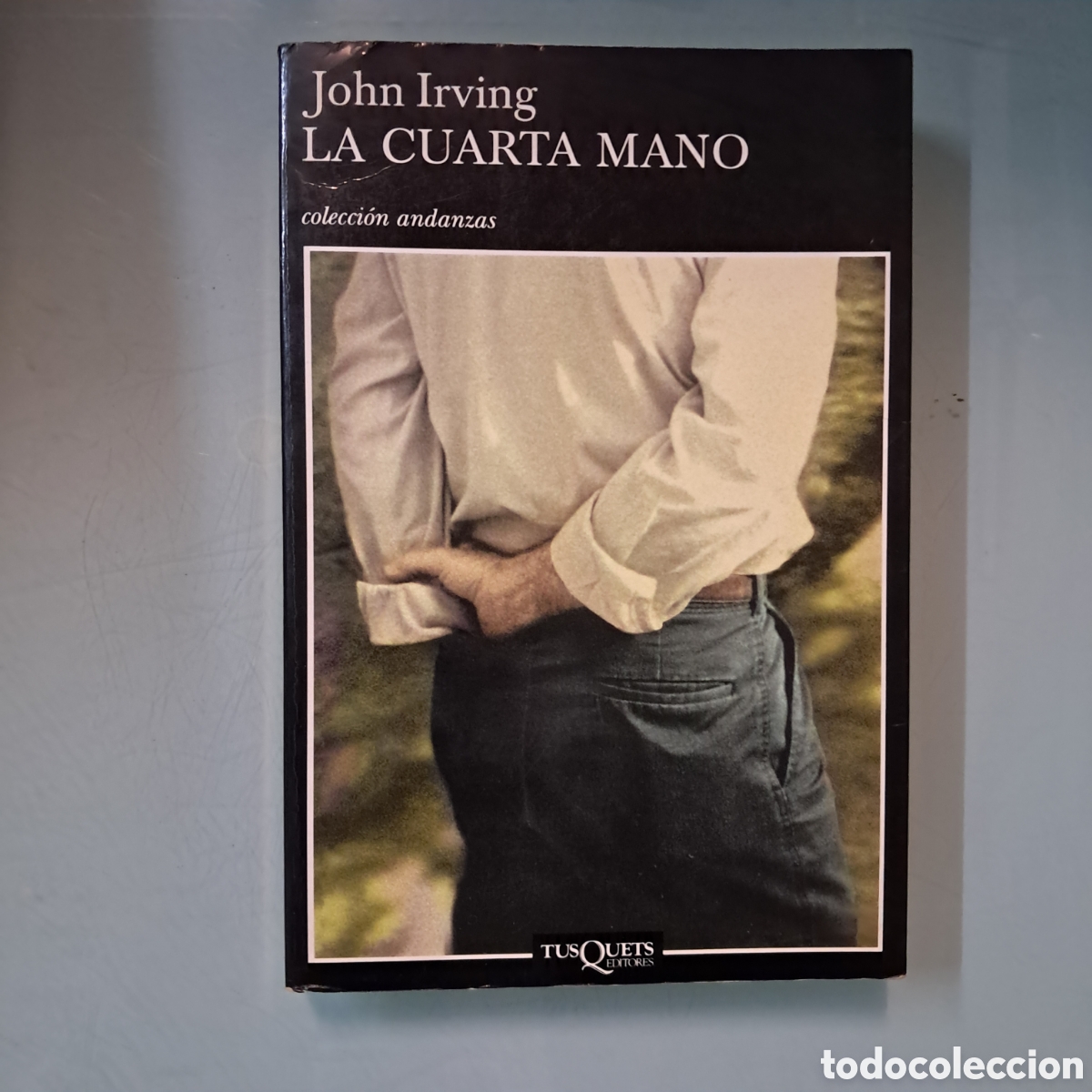 Libros: John Irving, La cuarta mano, Tusquets 450 - Foto 1