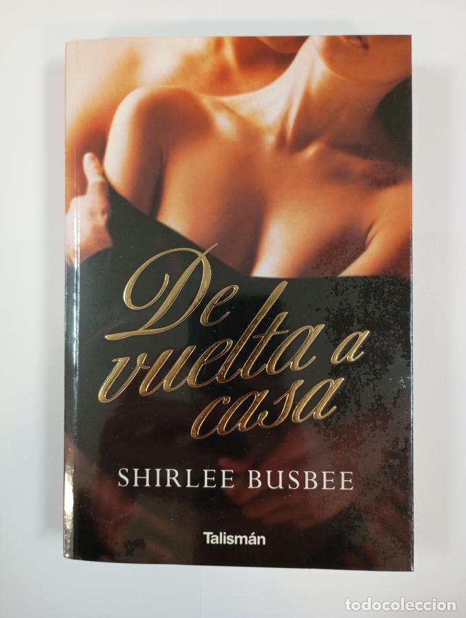 Libros: DE VUELTA A CASA. - SHIRLEE BUSBEE. TDK688 - Foto 1