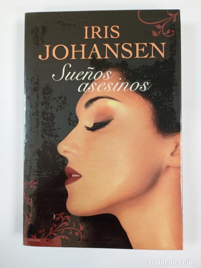 Libros: Sue&ntilde;os asesinos. - Iris Johansen. TDK636 - Foto 1