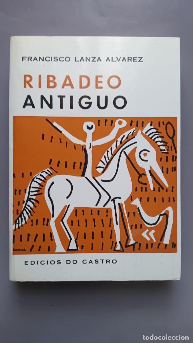 Libros: RIBADEO ANTIGUO (NOTICIAS Y DOCUMENTOS)- FRANCISCO LANZA ALVAREZ / EDICIONES DEL CASTRO - Foto 1