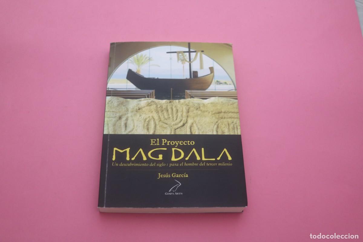 Libros: AMF-5E/ EL PROYECTO MAGDALA - UN DESCUBRIMIENTO DEL SIGLO I PARA EL HOMBRE DEL TERCER MILENIO