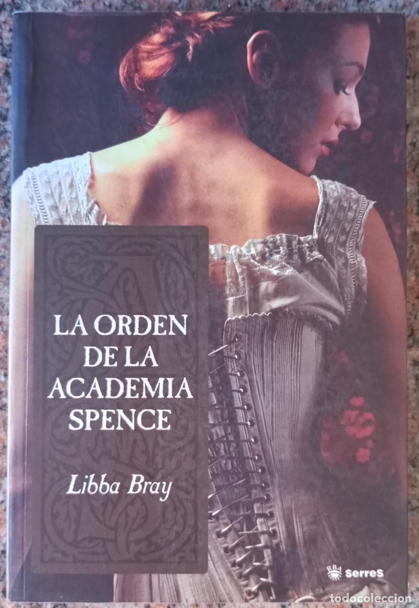 Libros: LA ORDEN DE LA ACADEMIA SPENCE - LIBBA BRAY - Foto 1