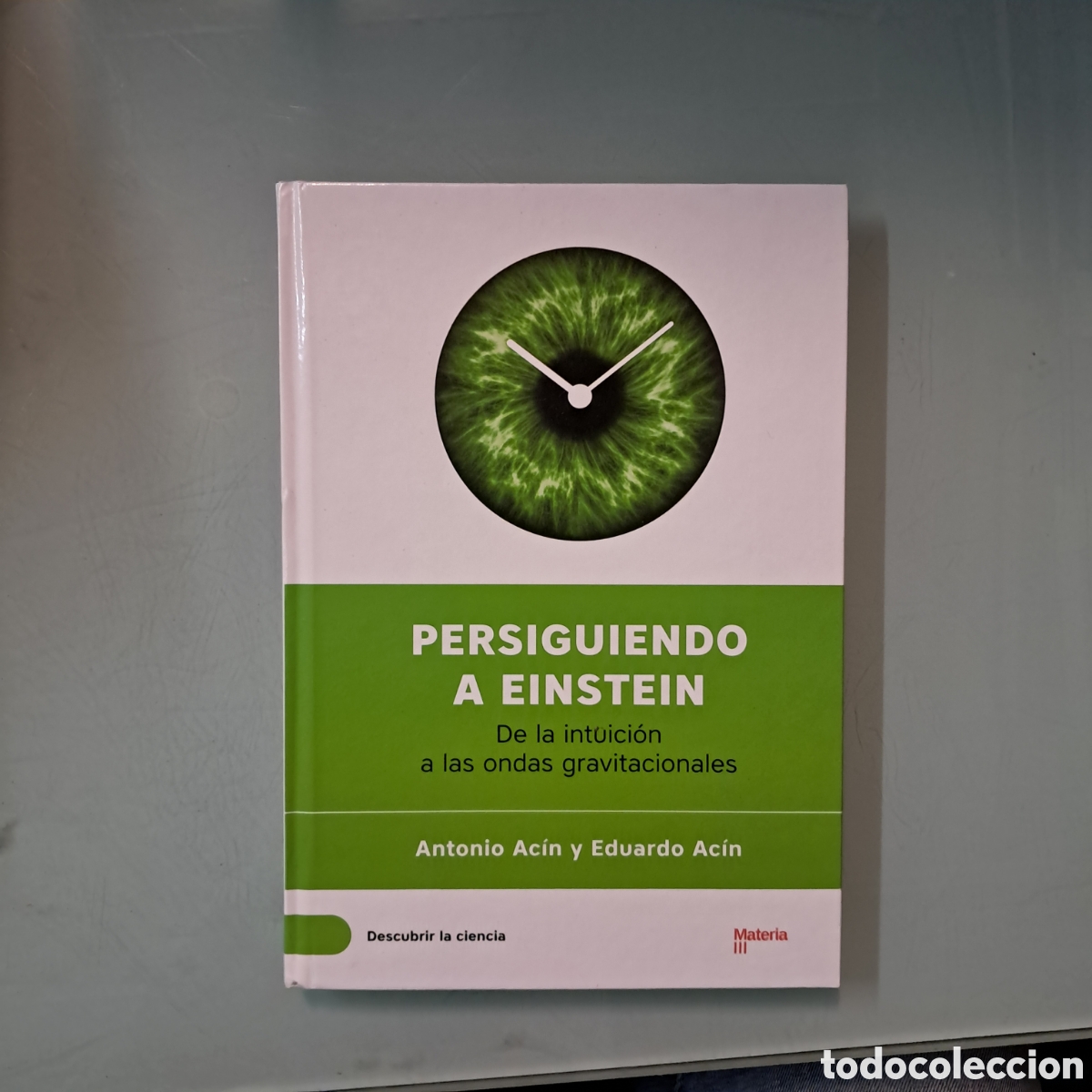 Libros: Persiguiendo a Einstein.Antonio Acin - Foto 1