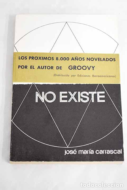 Libros: La muerte no existe: Carrascal, Jos&eacute; Mar&iacute;a.- Carrascal, Jos&eacute; Mar&iacute;a - Foto 1