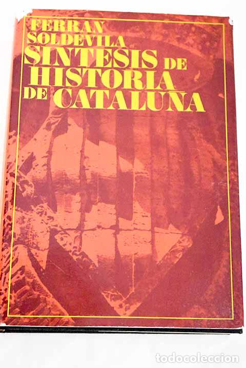 Libros: S&iacute;ntesis de historia de Catalu&ntilde;a.- Soldevila, Ferran - Foto 1