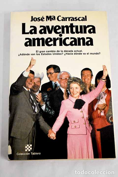 Libros: La aventura americana.- Carrascal, Jos&eacute; Mar&iacute;a - Foto 1
