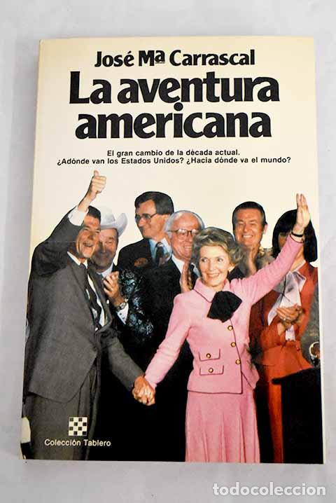 Libros: La aventura americana.- Carrascal, Jos&eacute; Mar&iacute;a - Foto 1