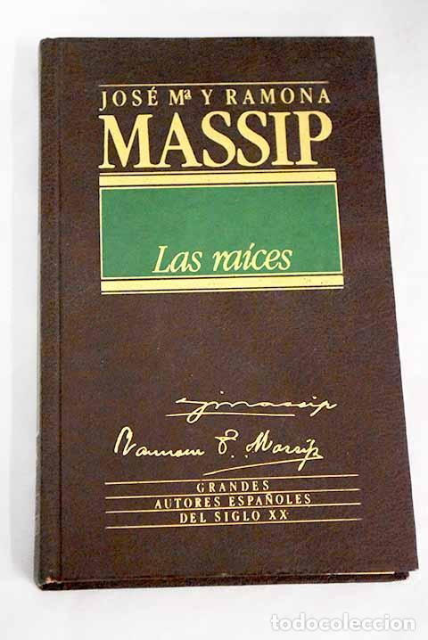 Libros: Las ra&iacute;ces: Massip, Jos&eacute; M..- Massip, Jos&eacute; M. - Foto 1