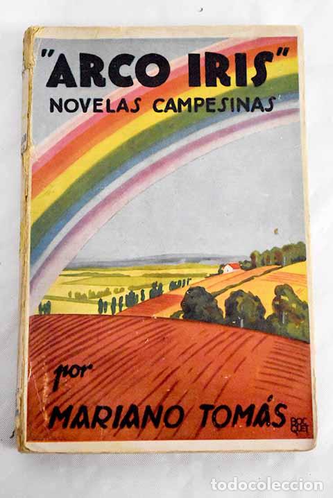 Libros: Arco Iris: novelas campesinas.- Tom&aacute;s, Mariano - Foto 1