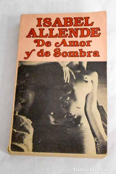 Libros: De amor y de sombra: Allende, Isabel.- Allende, Isabel - Foto 1