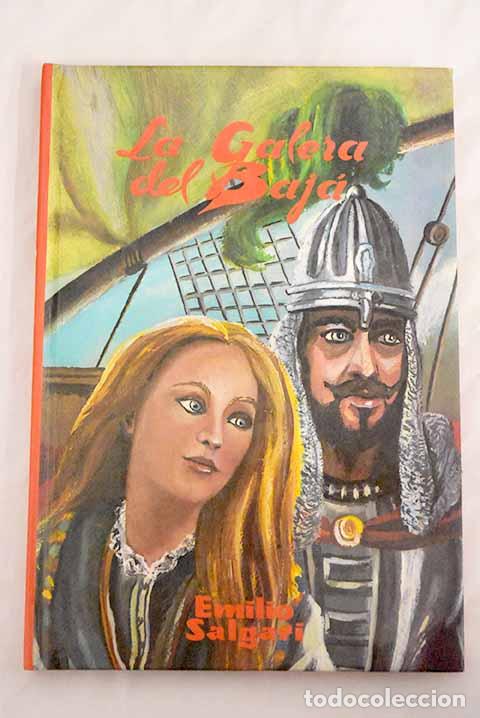 Libros: La galera del baj&aacute;: Salgari, Emilio.- Salgari, Emilio - Foto 1