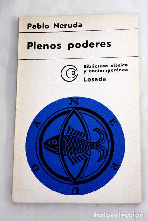 Libros: Plenos poderes: Neruda, Pablo.- Neruda, Pablo - Foto 1