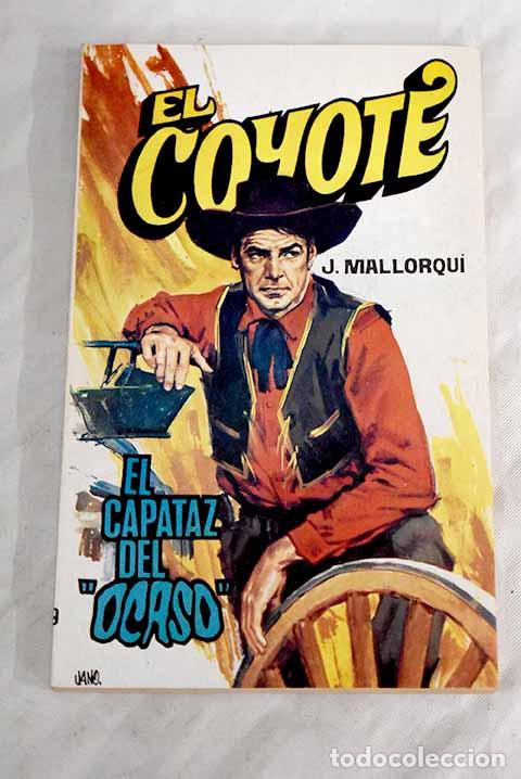Libros: El capataz del Ocaso .- Mallorqu&iacute;, Jos&eacute; - Foto 1