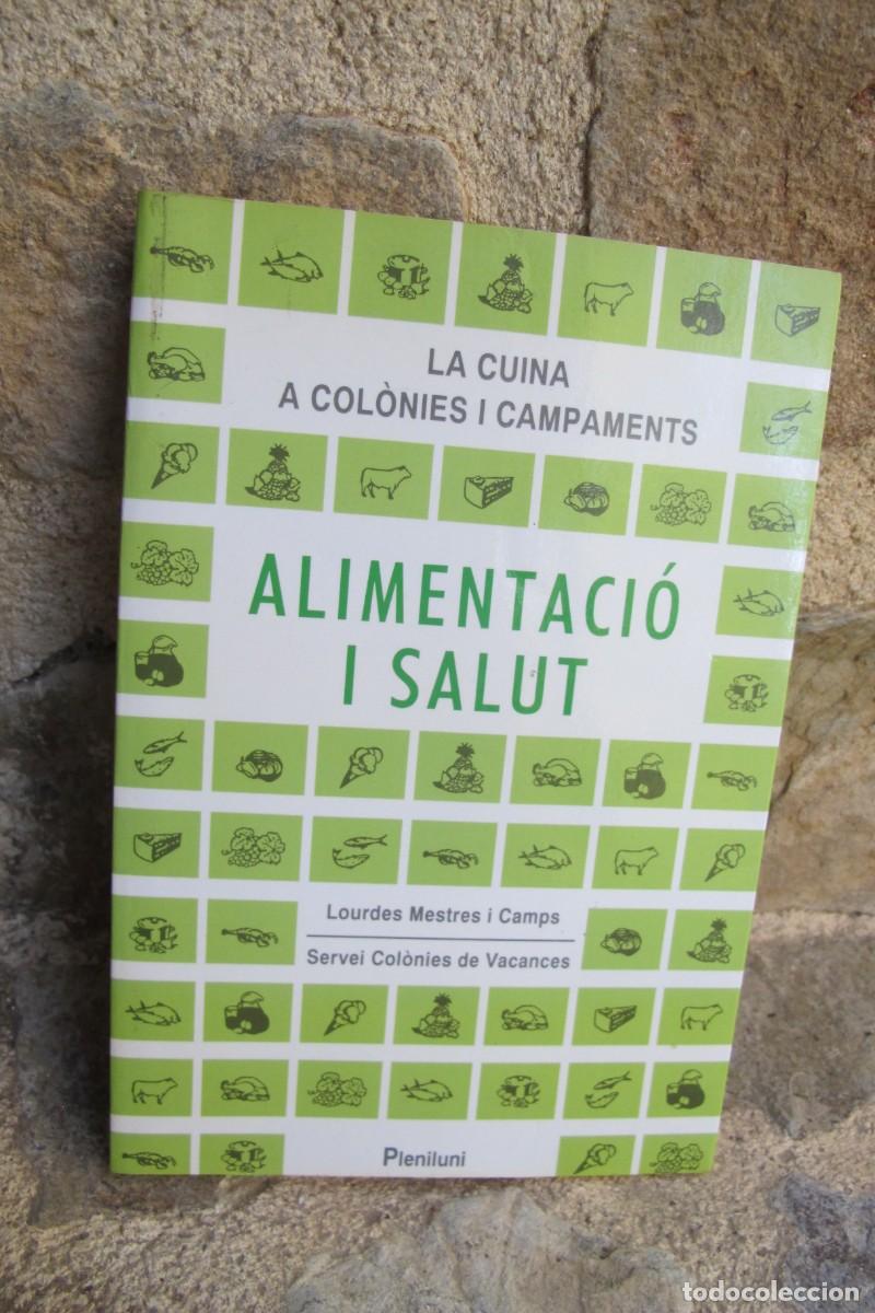 Livros em segunda m&atilde;o: ALIMENTACIO I SALUT, LA CUINA A COLONIES I CAMPAMENTS. LOURDES MESTRES I CAMPS, SERVEI COLONIES