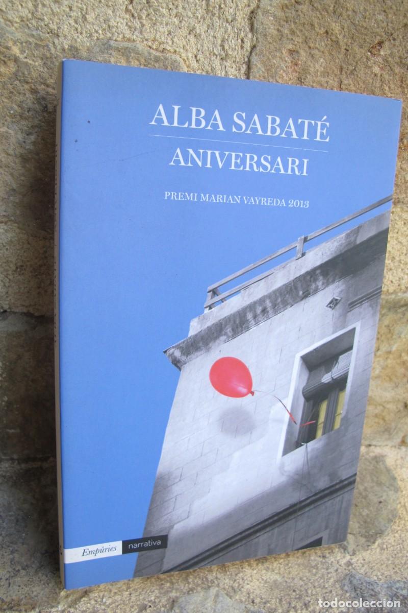 Libros: ANIVERSARI. ALBA SABATE. PREMI MARIAN VAYREDA 2013 - Foto 1