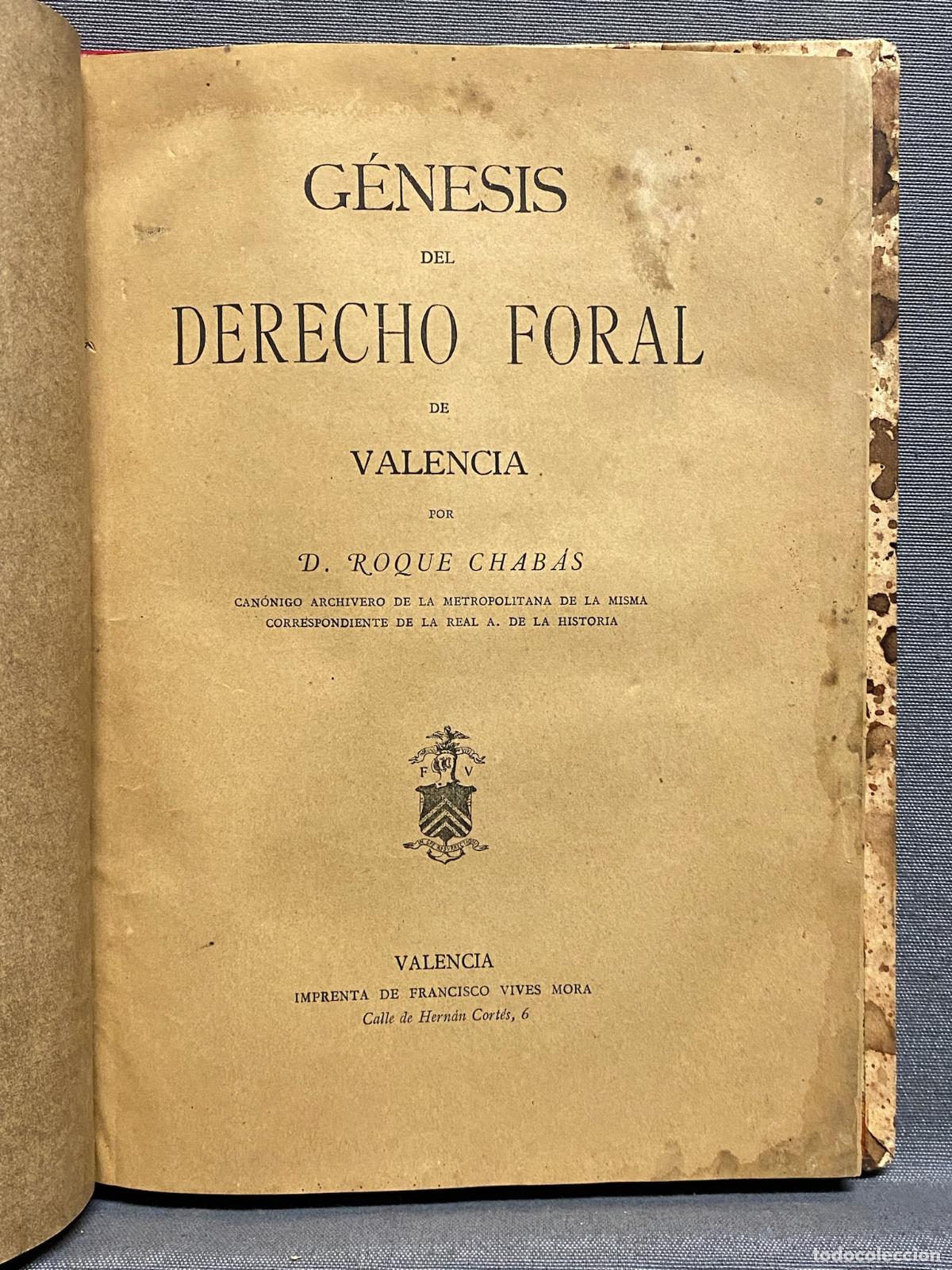 Libros: G&Eacute;NESIS DEL DERECHO FORAL DE VALENCIA. Secci&oacute;n de documentos. - CHAB&Aacute;S, ROQUE. - Foto 2