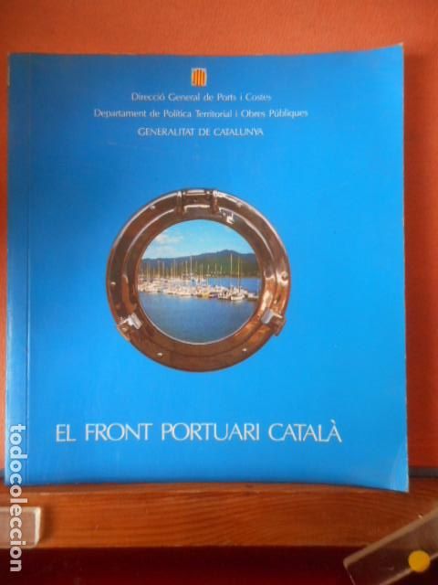 Libros: EL FRONT PORTUARI CATAL&Agrave;. GENERALITAT DE CATALUNYA - Foto 1