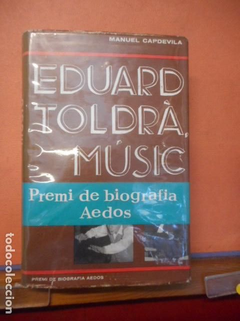 Libros: EUDARD TOLDR&Agrave; MUSIC. MANUEL CAPDEVILA - Foto 1