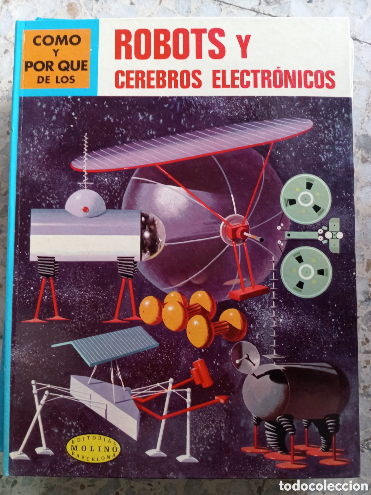 Libros: COMO Y POR QUE DE LOS ROBOTS Y LOS CEREBROS ELECTRONICOS - EDITORIAL MOLINA - ROBERT SCHARFF - Foto 1