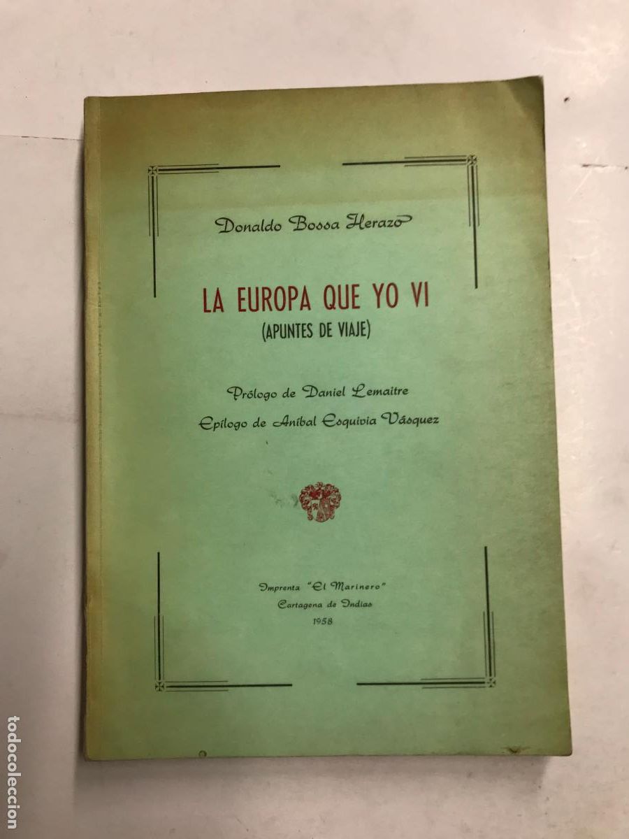 Libri di seconda mano: LA EUROPA QUE YO VI. (APUNTES DE VIAJE). - DONALDO BOSSA HERAZO.