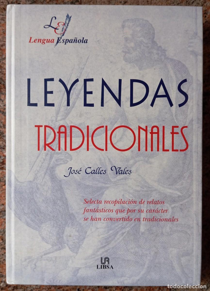 Libros: LEYENDAS TRADICIONALES - JOSE CALLES - Foto 1
