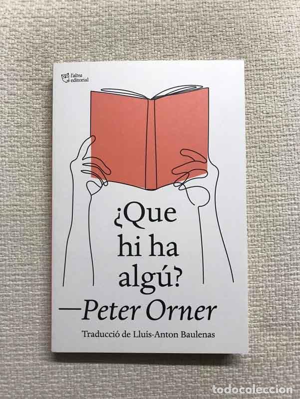 Libros: Que hi ha alg&uacute;? - Peter Orner - Foto 1