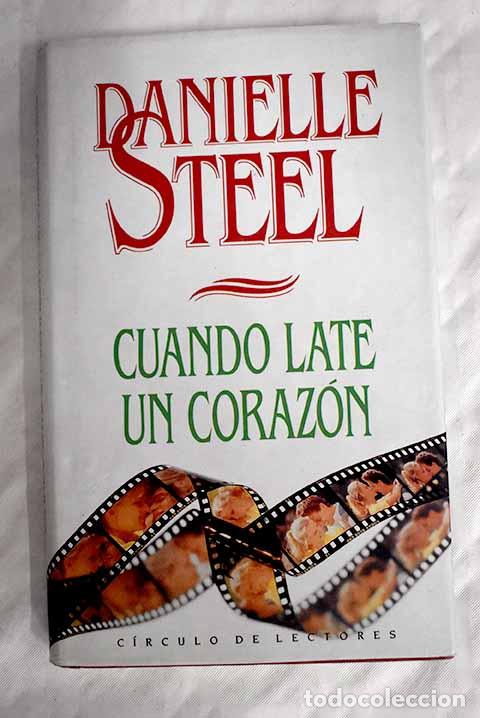 Libros: Cuando late un coraz&oacute;n.- Steel, Danielle - Foto 1