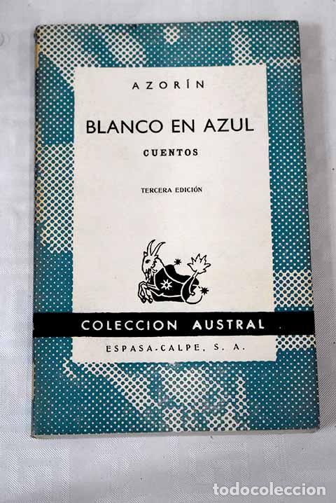 Libros: Blanco en azul: cuentos.- Martinez Ruiz, Jos&eacute; (Azor&iacute;n) - Foto 1