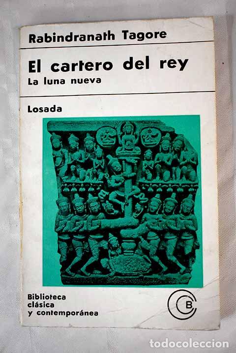Libros: El cartero del rey ; La luna nueva.- Tagore, Rabindranath - Foto 1