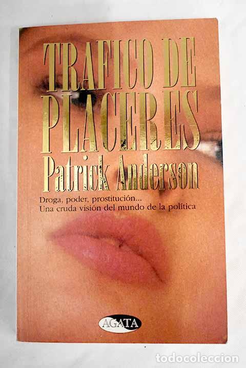 Libros: Tr&aacute;fico de placeres: Anderson, Patrick.- Anderson, Patrick - Foto 1