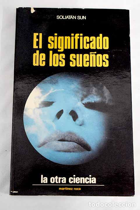 Libros: El significado de los sue&ntilde;os.- Sun, Soliatan - Foto 1