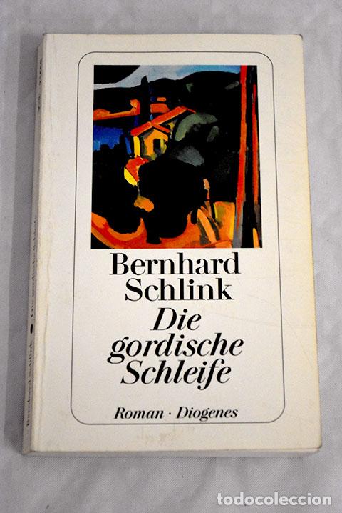 Libros: Die gordische Schleife.- Schlink, Bernhard - Foto 1