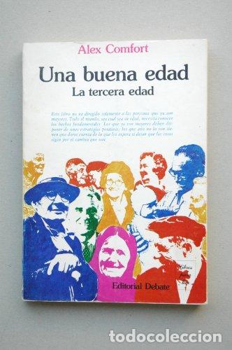 Libros: Una buena edad - Comfort, Alex - tdk105 - Foto 1