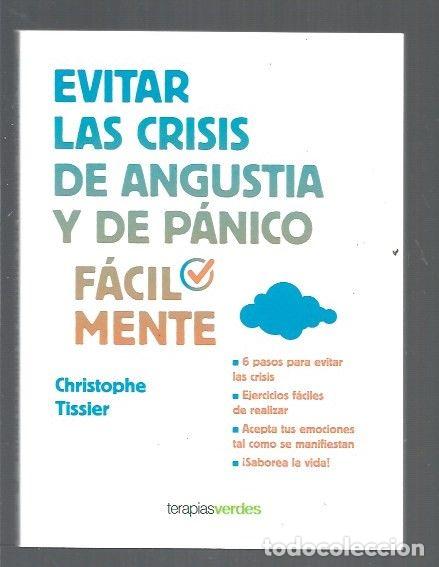Libros: EVITAR LAS CRISIS DE ANGUSTIA Y DE PANICO FACILMENTE - TISSIER, CHRISTOPHE - Foto 1