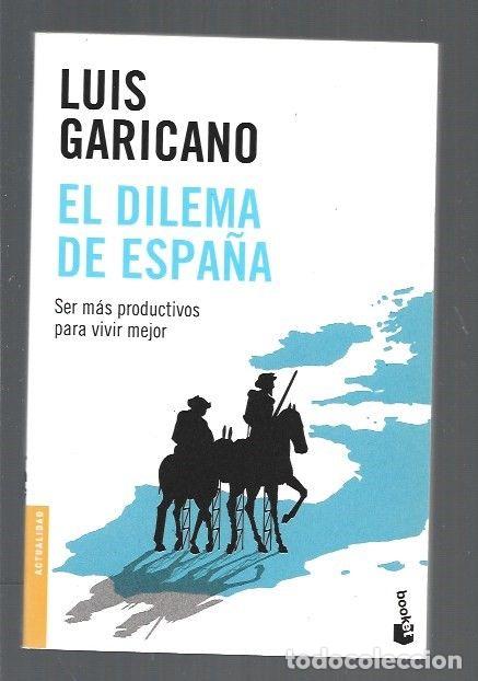 Libros: DILEMA DE ESPA&Ntilde;A - EL - GARICANO, LUIS - Foto 1