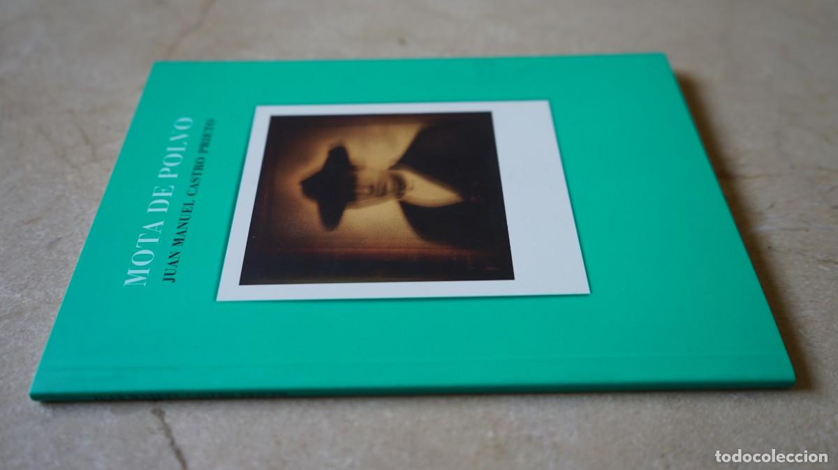 Libros: JUAN MANUEL CASTRO PRIETO - MOTA DE POLVO - Foto 2